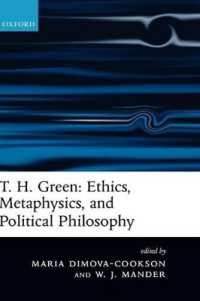 Ｔ．Ｈ．グリーン研究：倫理学、形而上学、政治哲学<br>T. H. Green: Ethics, Metaphysics, and Political Philosophy