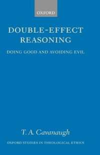 Double-Effect Reasoning : Doing Good and Avoiding Evil (Oxford Studies in Theological Ethics)