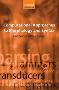 形態論・統語論のコンピュータ研究法<br>Computational Approaches to Morphology and Syntax (Oxford Surveys in Syntax & Morphology)