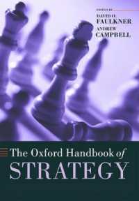 オックスフォード戦略ハンドブック<br>The Oxford Handbook of Strategy : A Strategy Overview and Competitive Strategy (Oxford Handbooks)