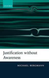 意識せぬ正当化：認識的外在論擁護<br>Justification without Awareness : A Defense of Epistemic Externalism