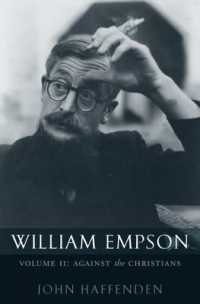 ウィリアム・エンプソン伝　第２巻：キリスト教徒に抗して<br>William Empson, Volume II : Against the Christians