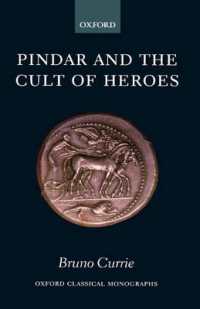 ピンダロスと英雄崇拝<br>Pindar and the Cult of Heroes (Oxford Classical Monographs)