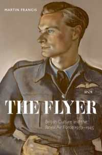 The Flyer : British Culture and the Royal Air Force 1939-1945