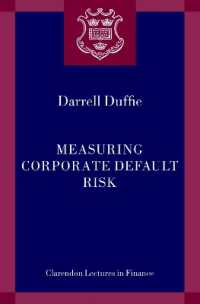 企業のデフォルトリスクの測定<br>Measuring Corporate Default Risk (Clarendon Lectures in Finance)