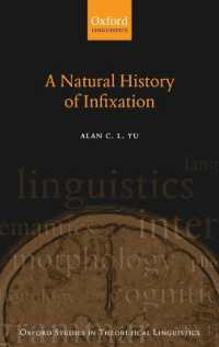 接中辞化の自然史<br>A Natural History of Infixation (Oxford Studies in Theoretical Linguistics)