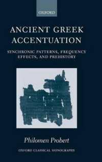 Ancient Greek Accentuation : Synchronic Patterns, Frequency Effects, and Prehistory (Oxford Classical Monographs)