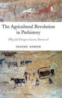 先史時代の農業革命：略奪者から農耕者へ<br>The Agricultural Revolution in Prehistory : Why did Foragers become Farmers?