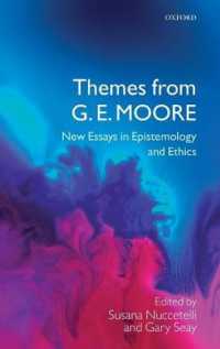 Ｇ．Ｅ．ムーアの哲学からの諸主題<br>Themes from G. E. Moore : New Essays in Epistemology and Ethics