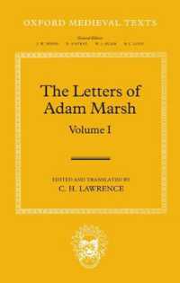 フランシスコ会修道士アダム・マーシュ文集<br>The Letters of Adam Marsh : Volume I (Oxford Medieval Texts)