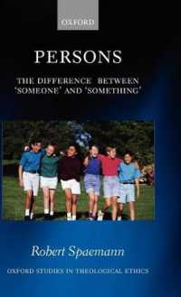 人格：「誰か」と「何か」の差異<br>Persons : The Difference between `Someone' and `Something' (Oxford Studies in Theological Ethics)