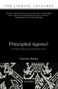 良い政府の政治経済学<br>Principled Agents? : The Political Economy of Good Government (The Lindahl Lectures)