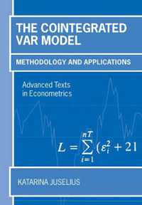 共和分VARモデル：方法論と応用<br>The Cointegrated VAR Model : Methodology and Applications (Advanced Texts in Econometrics)