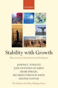 Ｊ．Ｅ．スティグリッツ（共）著／成長を伴う経済安定：マクロ経済学、自由化と開発<br>Stability with Growth : Macroeconomics, Liberalization and Development (Initiative for Policy Dialogue Series)