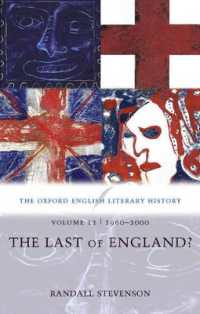 新オックスフォード版　英文学史　第１２巻：ラスト・オブ・イングランド（１９６０－２０００年）<br>The Oxford English Literary History: Volume 12: 1960-2000: the Last of England? (The Oxford English Literary History)
