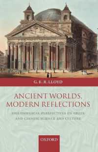 『古代の世界現代の省察―ギリシアおよび中国の科学・文化への哲学的視座』（原書）<br>Ancient Worlds, Modern Reflections : Philosophical Perspectives on Greek and Chinese Science and Culture