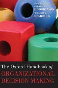 オックスフォード組織的意思決定ハンドブック<br>The Oxford Handbook of Organizational Decision Making (Oxford Handbooks)