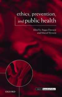 倫理、予防と公衆保健<br>Ethics, Prevention, and Public Health (Issues in Biomedical Ethics)