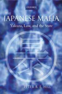 『ジャパニーズ・マフィア―ヤクザと法と国家』（原書）<br>The Japanese Mafia : Yakuza, Law, and the State