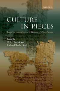Culture in Pieces : Essays on Ancient Texts in Honour of Peter Parsons