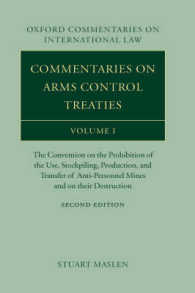 軍備管理条約注釈集　第１巻：対人地雷禁止条約（第２版）<br>Commentaries on Arms Control Treaties : The Convention on the Prohibition of the Use, Stockpiling, Production, and Transfer of Anti-personnel Mines an 〈1〉 （2ND）