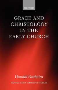 Grace and Christology in the Early Church (Oxford Early Christian Studies)