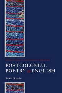 ポストコロニアル英詩<br>Postcolonial Poetry in English (Oxford Studies in Postcolonial Literatures)