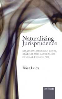 アメリカのリアリズム法学と法哲学における自然主義<br>Naturalizing Jurisprudence : Essays on American Legal Realism and Naturalism in Legal Philosophy