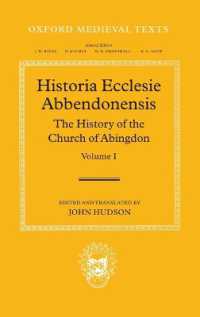 Historia Ecclesie Abbendonensis : The History of the Church of Abingdon, Volume I (Oxford Medieval Texts)