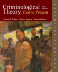 Criminological Theory : Past to Present ; Essential Readings （5TH）