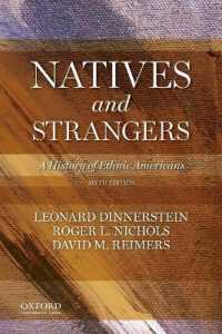 Natives and Strangers : A History of Ethnic Americans （6TH）
