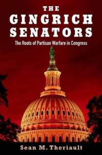 The Gingrich Senators : The Roots of Partisan Warfare in Congress