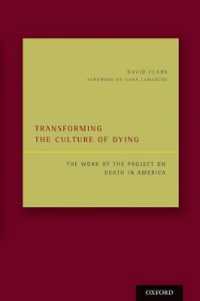 Transforming the Culture of Dying : The Work of the Project on Death in America