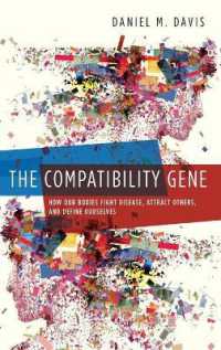 Compatibility Gene : How Our Bodies Fight Disease, Attract Others, and Define Our Selves