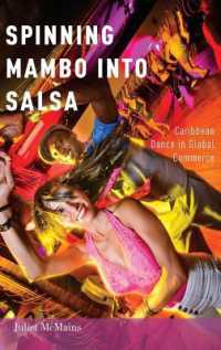 Spinning Mambo into Salsa : Caribbean Dance in Global Commerce