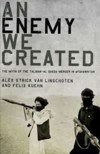 An Enemy We Created : The Myth of the Taliban-Al Qaeda Merger in Afghanistan
