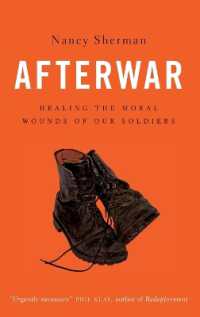 戦争との和解：米軍兵士の心の傷をいやす　　<br>Afterwar : Healing the Moral Wounds of Our Soldiers