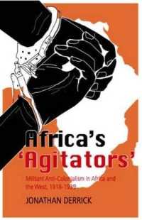 Africa's `Agitators' : Militant Anti-Colonialism in Africa and the West， 1918-1939