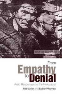 From Empathy to Denial : Arab Responses to the Holocaust