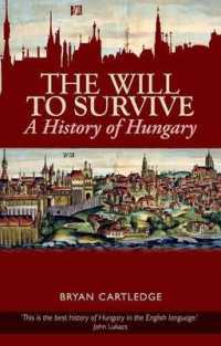 The Will to Survive : A History of Hungary