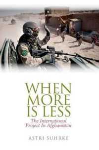 When More Is Less : The International Project in Afghanistan