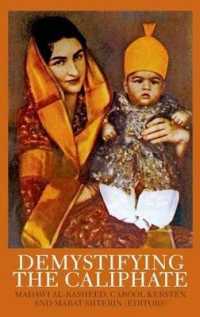 Demystifying the Caliphate : Historical Memory and Contemporary Contexts
