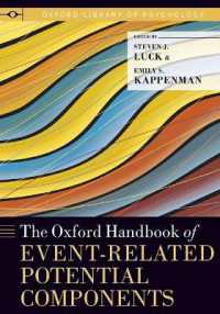 オックスフォード版 事象関連電位（ERP）成分ハンドブック<br>The Oxford Handbook of Event-Related Potential Components (Oxford Library of Psychology)