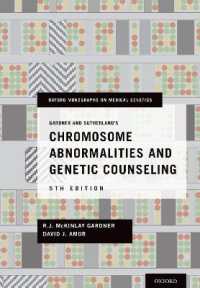 染色体異常と遺伝カウンセリング（第５版）<br>Gardner and Sutherland's Chromosome Abnormalities and Genetic Counseling (Oxford Monographs on Medical Genetics) （5TH）