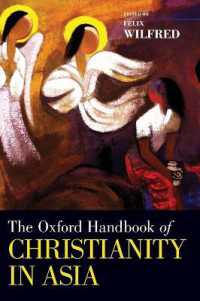 オックスフォード版　アジアのキリスト教ハンドブック<br>The Oxford Handbook of Christianity in Asia (Oxford Handbooks)