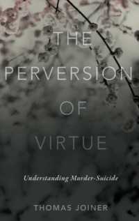 拡大自殺を理解する<br>The Perversion of Virtue : Understanding Murder-Suicide
