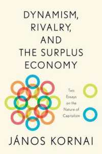『資本主義の本質について：イノベーションと余剰経済』（原書）<br>Dynamism, Rivalry, and the Surplus Economy : Two Essays on the Nature of Capitalism