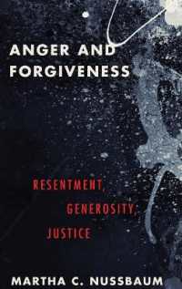 Anger and Forgiveness : Resentment, Generosity, and Justice
