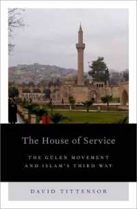 The House of Service : The Gulen Movement and Islam's Third Way (Religion and Global Politics)