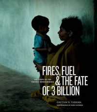 Fires, Fuel, and the Fate of 3 Billion : The State of the Energy Impoverished -- Hardback